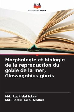 Morphologie et biologie de la reproduction du gobie de la mer, Glossogobius giuris - Islam, Md. Rashidul;Mollah, Md. Fazlul Awal