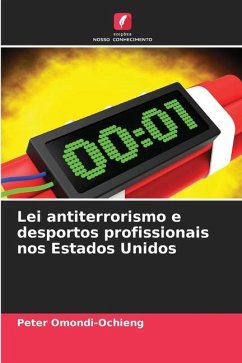 Lei antiterrorismo e desportos profissionais nos Estados Unidos - Omondi-Ochieng, Peter