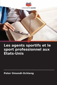 Les agents sportifs et le sport professionnel aux États-Unis - Omondi-Ochieng, Peter