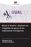 Briser le binaire : Explorer les inégalités de genre et les expériences transgenres