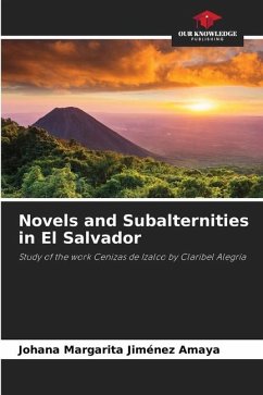 Novels and Subalternities in El Salvador - Jiménez Amaya, Johana Margarita