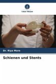 Schienen und Stents