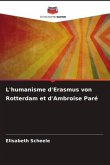 L'humanisme d'Erasmus von Rotterdam et d'Ambroise Paré