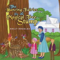 The Dancing Fairies on the Magical Tree Stump - Douglas, Holly