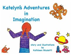 Katelyn's Adventures in Imagination - Nicoletti, Kathleen