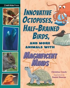 Innovative Octopuses, Half-Brained Birds, and More Animals with Magnificent Minds - Couch, Christina