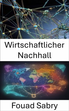 Wirtschaftlicher Nachhall (eBook, ePUB) - Sabry, Fouad