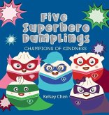 Five Superhero Dumplings Champions of Kindness