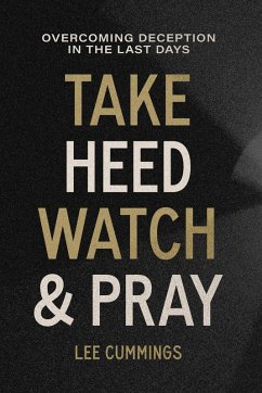 Cover Take Heed, Watch & Pray