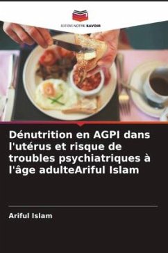 Dénutrition en AGPI dans l'utérus et risque de troubles psychiatriques à l'âge adulteAriful Islam - Islam, Ariful