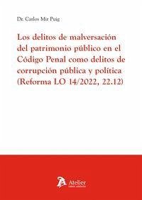 Los delitos de malversación del Patrimonio Público en el Código Penal como delitos de corrupción