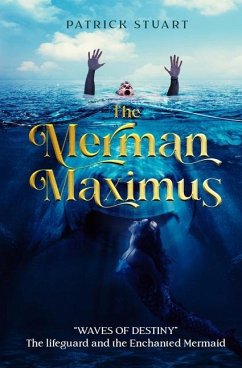 The Merman Maximus - Stuart, Patrick; Tannam, Daniel