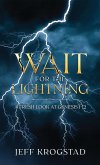 Wait for the Lightning