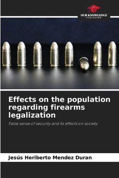 Effects on the population regarding firearms legalization - Mendez Duran, Jesús Heriberto