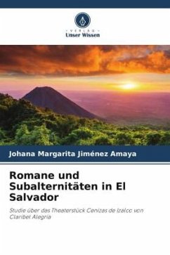 Romane und Subalternitäten in El Salvador - Jiménez Amaya, Johana Margarita