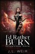 I'd Rather Burn - Bild 1