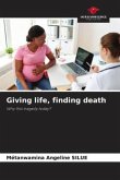 Giving life, finding death