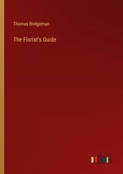 The Florist's Guide - Bridgeman, Thomas