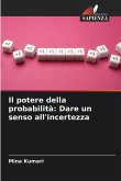 Il potere della probabilità: Dare un senso all'incertezza