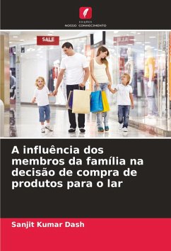 Cover A influência dos membros da família na decisão de compra de produtos para o lar
