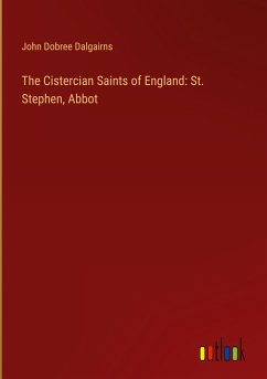 The Cistercian Saints of England: St. Stephen, Abbot