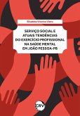 Serviço social e atuais tendências do exercício profissional na saúde mental em João Pessoa - PB (eBook, ePUB)