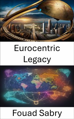 Eurocentric Legacy (eBook, ePUB) - Sabry, Fouad