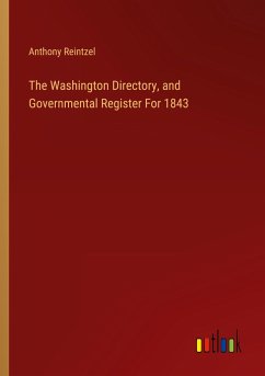 The Washington Directory, and Governmental Register For 1843