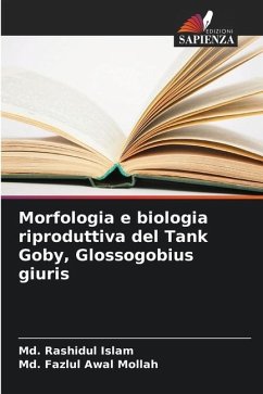 Morfologia e biologia riproduttiva del Tank Goby, Glossogobius giuris - Islam, Md. Rashidul;Mollah, Md. Fazlul Awal