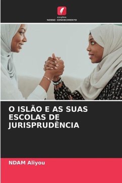 O ISLÃO E AS SUAS ESCOLAS DE JURISPRUDÊNCIA - Aliyou, NDAM