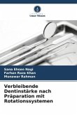 Verbleibende Dentinstärke nach Präparation mit Rotationssystemen