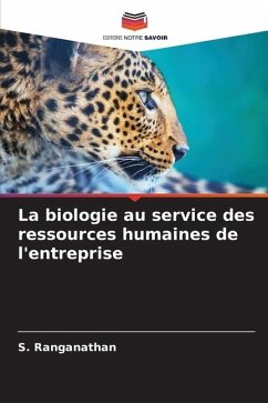 La biologie au service des ressources humaines de l'entreprise - Ranganathan, S.