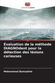 Évaluation de la méthode DIAGNOdent pour la détection des lésions carieuses