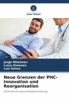 Neue Grenzen der PHC-Innovation und Reorganisation - Mitelman, Jorge;Giménez, Luisa;Simes, Luis