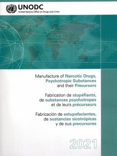 Manufacture of Narcotic Drugs, Psychotropic Substances and Their Precursors 2021 - United Nations