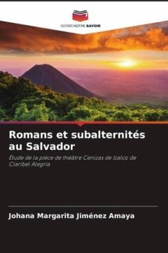 Romans et subalternités au Salvador - Jiménez Amaya, Johana Margarita