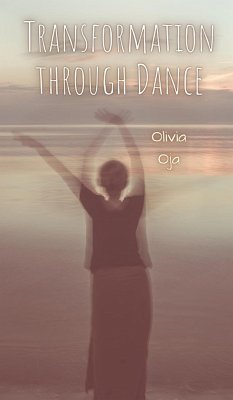 Transformation through Dance - Oja, Olivia