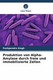 Produktion von Alpha-Amylase durch freie und immobilisierte Zellen