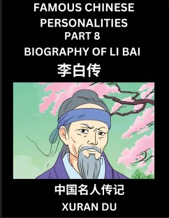 Famous Chinese Personalities (Part 8) - Biography of Li Bai, Learn to Read Simplified Mandarin Chinese Characters by Reading Historical Biographies, HSK All Levels - Du, Xuran