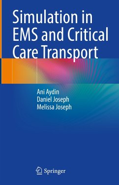 Simulation in EMS and Critical Care Transport (eBook, PDF) - Aydin, Ani; Joseph, Daniel; Joseph, Melissa