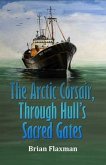 The Arctic Corsair, Through Hull's Sacred Gates (eBook, ePUB)