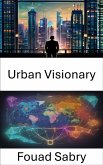 Urban Visionary (eBook, ePUB)