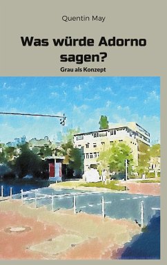 Was würde Adorno sagen? (eBook, ePUB) - May, Quentin