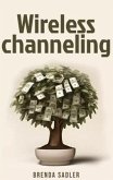 Wireless channeling (eBook, ePUB)