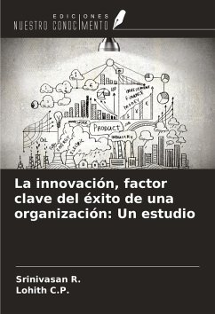 Cover La innovación, factor clave del éxito de una organización: Un estudio