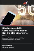 Rivoluzione delle comunicazioni mobili: Dal 5G alle dinamiche D2D