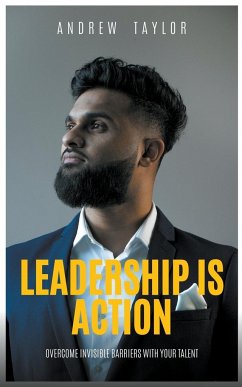 Leadership is Action - Taylor, Andrew