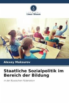 Staatliche Sozialpolitik im Bereich der Bildung - Maksurov, Alexey