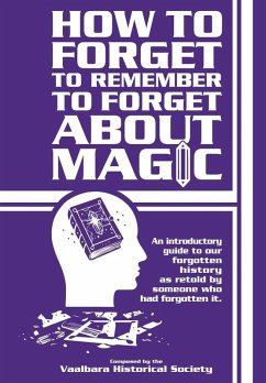 How to forget to remember to forget about magic - Chambers, Kristen M; Strangewayes, Viktor H