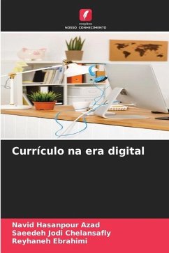 Currículo na era digital - Azad, Navid Hasanpour;Chelansafly, Saeedeh Jodi;Ebrahimi, Reyhaneh